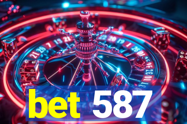 bet 587